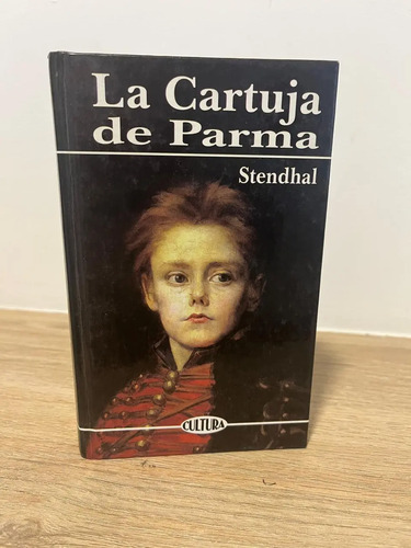 La Cartuja De Parma - Stendhal