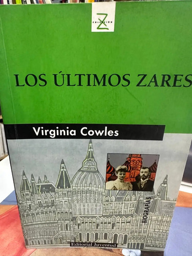 Los Últimos Zares - Virginia Cowles