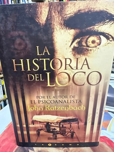 La Historia Del Loco - John Katzenbach