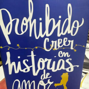 producto_639279694126326824_0 Prohibido Creer En Historias De Amor - Javier Ruescas
