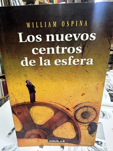 producto_639279694477819146_0 Los Nuevos Centros De La Esfera - William Ospina