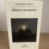 Blanco Nocturno - Ricardo Piglia