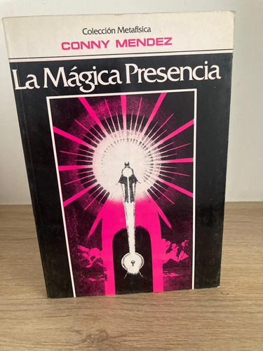La Mágica Presencia - Conny Mendez