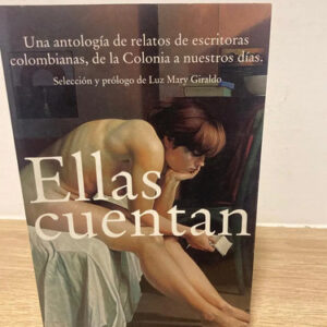 producto_639279697917737959_0 Ellas Cuentan - Varias Autoras Colombianas