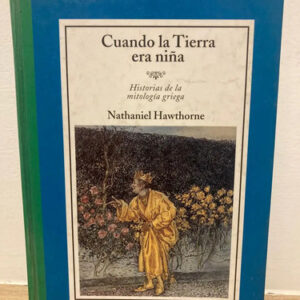 producto_639279697995688600_0 Cuando La Tierra Es Niña - Nathaniel Hawthorne