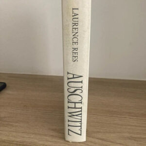 Auschwitz - Laurence Rees