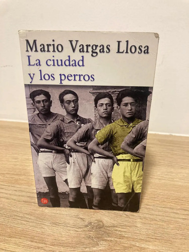 La Ciudad Y Los Perros - Mario Vargas Llosa