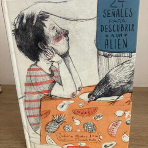 24 Señales Para Descubrir A Un Alien - Juliana Muñoz Toro
