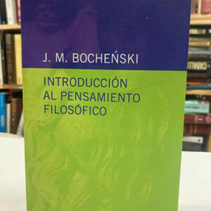 Introducción Al Pensamiento Filosófico - J.m. Bochenski
