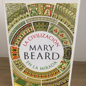 producto_639279700394569789_0 La Civilización En La Mirada - Mary Beard