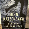 Personas Desconocidas - John Katzenbach