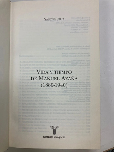 Vida Y Tiempo De Manuel Azaña 1880-1940 - Santos Juliá