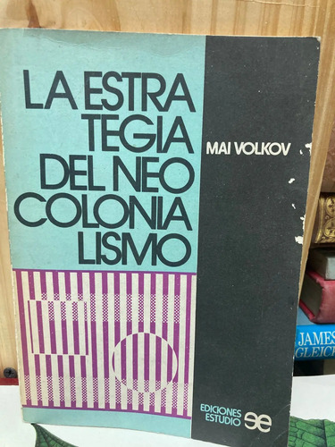producto_639279708407875578_0 La Estrategia Del Neocolonialismo - Mai Volkov