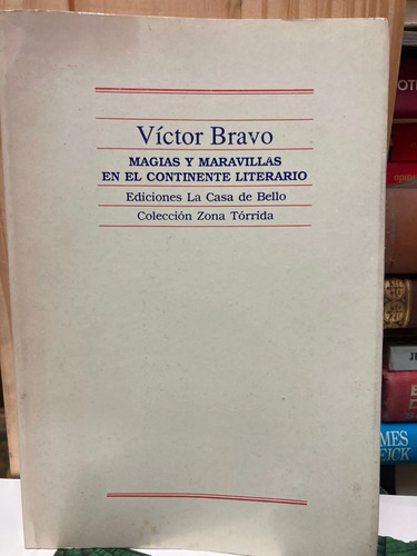 Magias Y Maravillas En El Continente Literario  Víctor Bravo