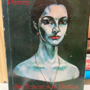 producto_639279709218660669_0 Sin Temores Ni Llantos Vida De Manuelita Sáenz - Galo René P