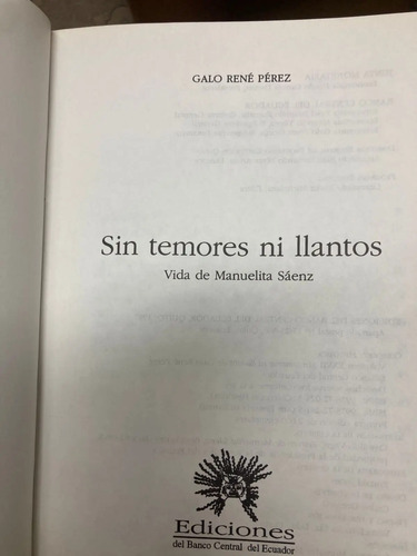 Sin Temores Ni Llantos Vida De Manuelita Sáenz - Galo René P