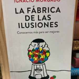 producto_639279709546650466_0 La Fábrica De Las Ilusiones - Ignacio Morgado