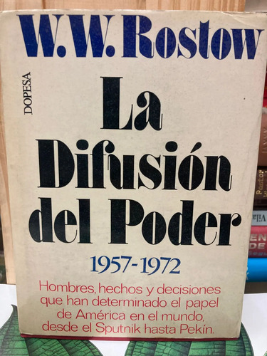 La Difusión Del Poder 1957-1972 - W.w. Rostow