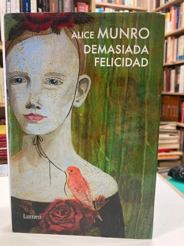 Demasiada Felicidad - Alice Munro