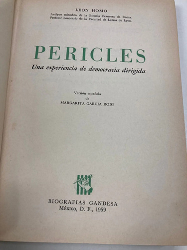 Pericles Una Experiencia De Democracia Dirigida - Leon Homo