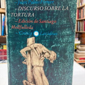 producto_639279711439405900_0 Discursos Sobre La Tortura - Juan Pablo Forner