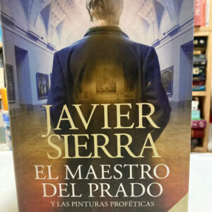 El Maestro Del Prado - Javier Sierra