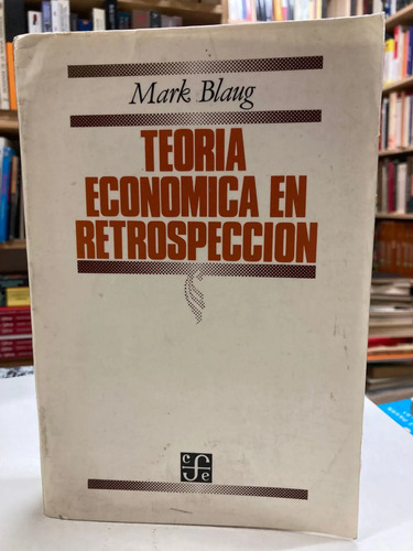 producto_639279712201273861_0 Teoría Económica En Retrospección - Mark Blaug