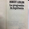 producto_639279713134697347_1 La Progresión De Aquitania - Robert Ludlum