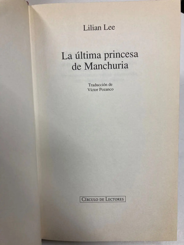 La Última Princesa De Manchuria - Lilian Lee