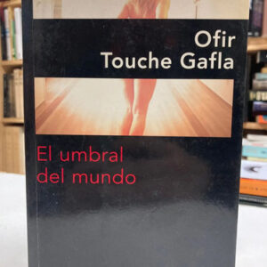 producto_639279713654646289_0 El Umbral Del Mundo - Ofir Touche Gafla