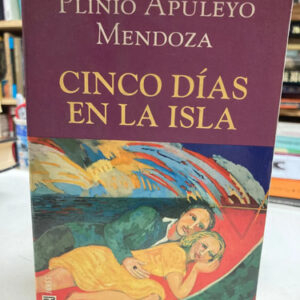 Cinco Días En La Isla - Plinio Apuleyo Mendoza