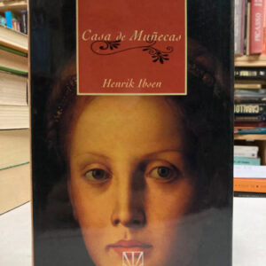 Casa De Muñecas - Henrik Ibsen