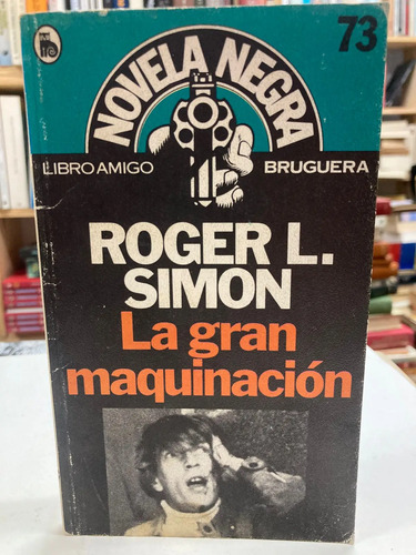 La Gran Maquinación - Roger L. Simon