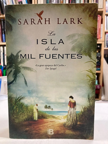 La Isla De Las Mil Fuentes - Sarah Lark