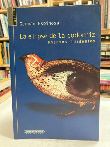 La Elipse De La Codorniz - Germán Espinosa