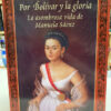 Por Bolívar Y La Gloría La Asombrosa Vida De Manuela Sáenz