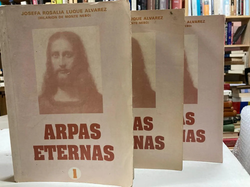 Arpas Eternas I, Ii, Iii - Josefa Rosalia Luque Alvarez