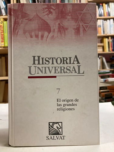 El Origen De Las Grandes Religiones Historia Universal