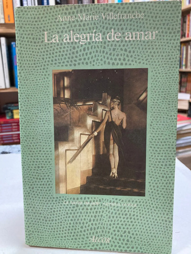 La Alegría De Amar - Anne-merie Villefranche