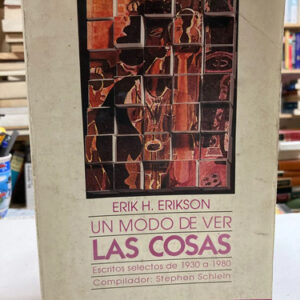 Un Modo De Ver Las Cosas - Erik H. Erikson