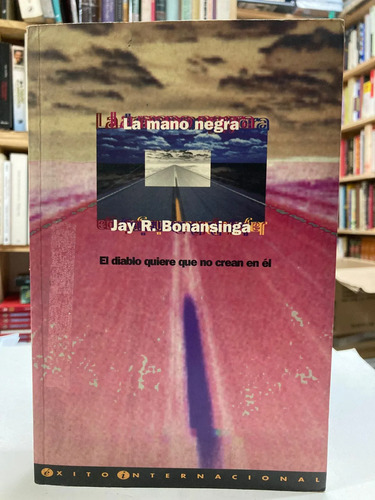 La Mano Negra - Jay R. Bonansinga