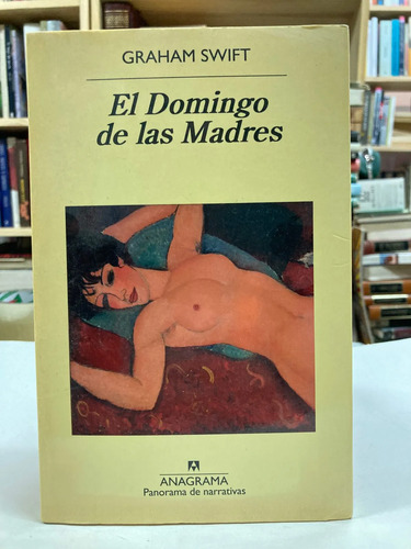 El Domingo De Las Madres - Graham Swift
