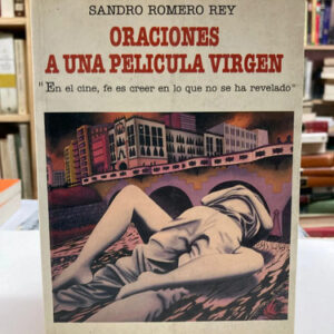 Oraciones A Una Película Virgen - Sandro Romero Rey