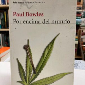 producto_639279726577525876_0 Por Encima Del Mundo - Paul Bowles