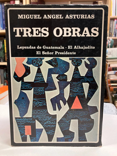 Miguel Angel Asturias Tres Obras