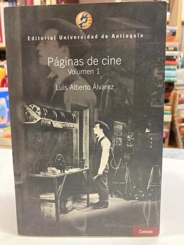 Páginas De Cine Volumen 1 - Luis Alberto Álvarez