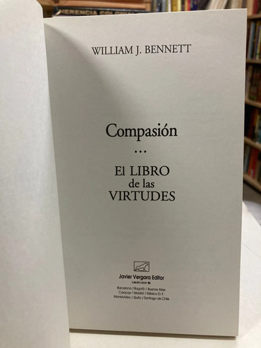 Compasión El Libro De Las Virtudes - William J. Bennett