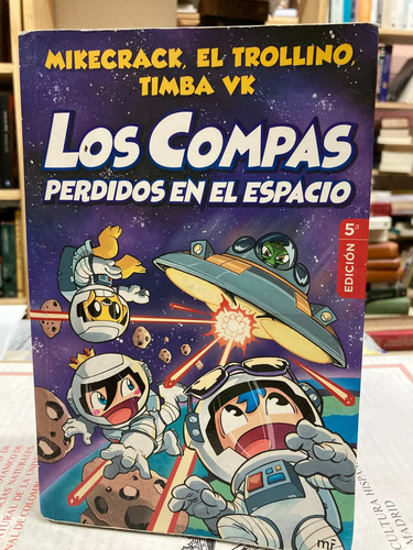 Los Compas Perdidos En El Espacio - Mikecrack