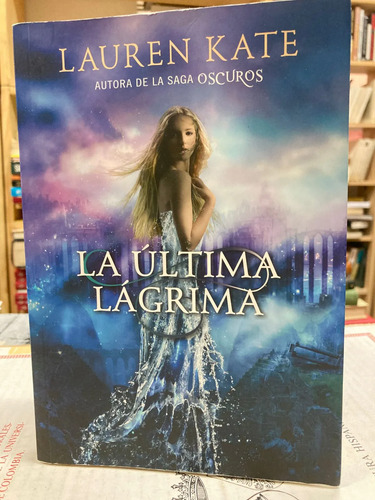 La Última Lágrima - Lauren Kate