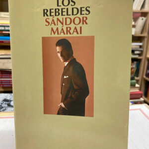 producto_639279729421761582_0 Los Rebeldes - Sándor Márai